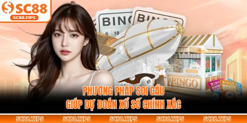 Phương pháp soi cầu giúp dự đoán xổ số chính xác